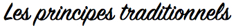 Les principes traditionnels